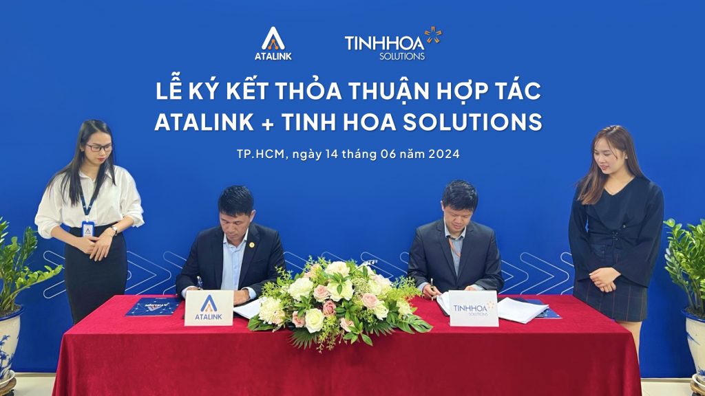 Atalink_Ky_Ket_Thoa_Thuan_Hop_Tac_Cung_Tinh_Hoa_Solutions